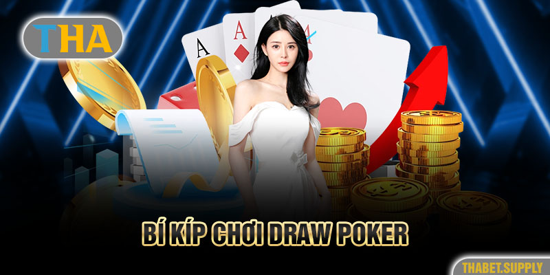 Bí kíp chơi Draw Poker