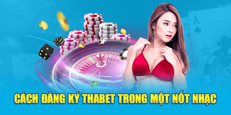 Cách đăng ký Thabet trong một nốt nhạc