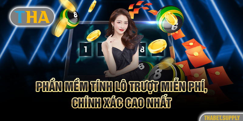 Phần mềm tính lô trượt miễn phí, chính xác cao nhất